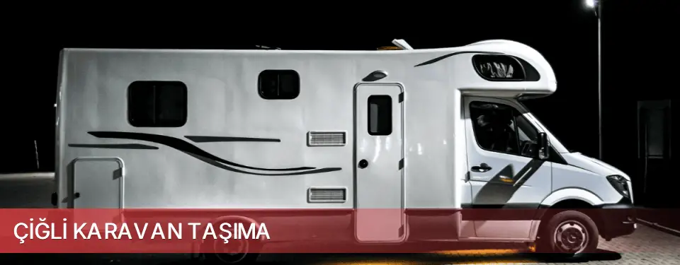 Çiğli İlçemi Karavan Taşıma