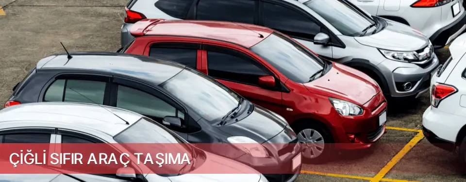 Çiğli İlçemi Sıfır Araç Taşıma